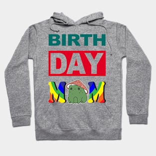 Birth Day Mom Hoodie